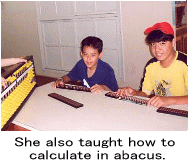 She also taught how to calculate in abacus.